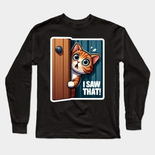 I SAW THAT meme Tabby Cat Long Sleeve T-Shirt